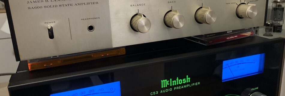 Listening to JBL SA600 with McIntosh C53 both repaired by Bob the Tech Audio